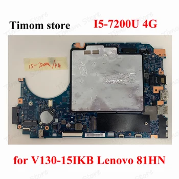 I5-7200U 4GB a V130-15IKB 81HN Lenovo Laptop Mainboards Integrált MB LV315KB MB 17807-3M 448.0DC05.003M 5B20R33558 5B20R33550